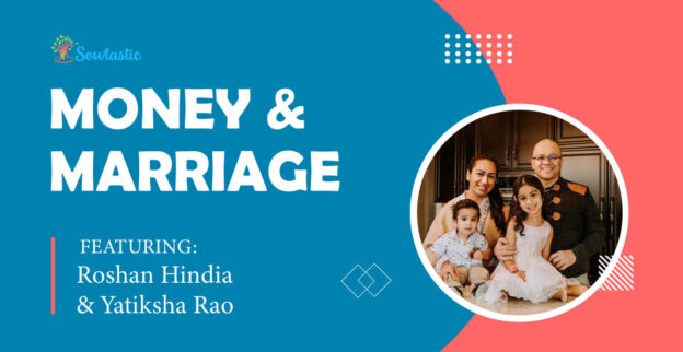 Money and Marriage with Roshan Hindia and Yatiksha Rao