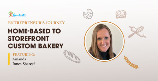Entrepreneur's Journey: Home-based to Storefront Custom Bakery with Amanda Innes-Shareef