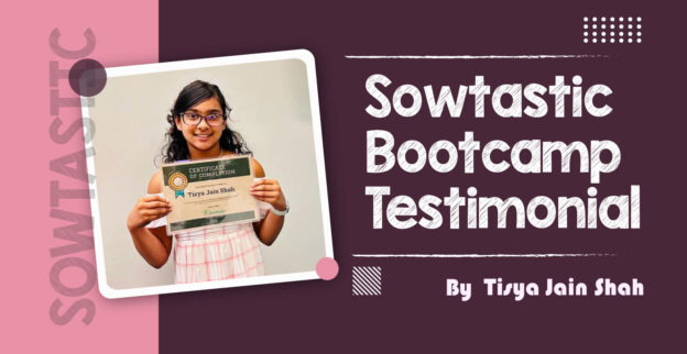 Sowtastic Bootcamp Testimonial – Tisya Jain Shah